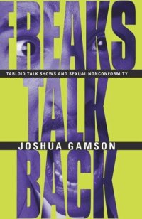 cover of the book Freaks Talk Back: Tabloid Talk Shows and Sexual Nonconformity