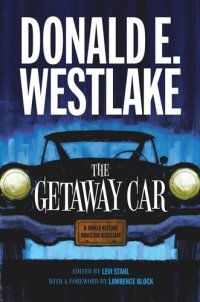 cover of the book The Getaway Car: A Donald Westlake Nonfiction Miscellany