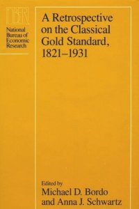 cover of the book A Retrospective on the Classical Gold Standard, 1821-1931