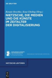 cover of the book Nietzsche, die Medien und die Künste im Zeitalter der Digitalisierung