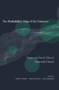 cover of the book The Probability Map of the Universe: Essays on David Albert’s Time and Chance