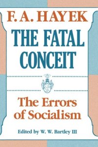 cover of the book The Fatal Conceit: The Errors of Socialism