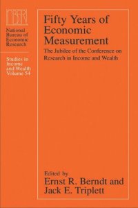 cover of the book Fifty Years of Economic Measurement: The Jubilee of the Conference on Research in Income and Wealth