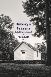 cover of the book Democracy in Our America: Can We Still Govern Ourselves?