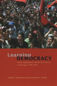 cover of the book Learning Democracy: Citizen Engagement and Electoral Choice in Nicaragua, 1990-2001