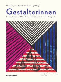 cover of the book Gestalterinnen: Frauen, Design und Gesellschaft im Wien der Zwischenkriegszeit