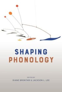 cover of the book Shaping Phonology