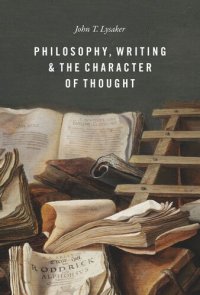 cover of the book Philosophy, Writing, and the Character of Thought