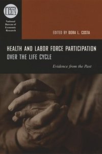 cover of the book Health and Labor Force Participation over the Life Cycle: Evidence from the Past