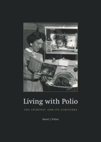 cover of the book Living with Polio: The Epidemic and Its Survivors