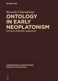 cover of the book Ontology in Early Neoplatonism: Plotinus, Porphyry, Iamblichus