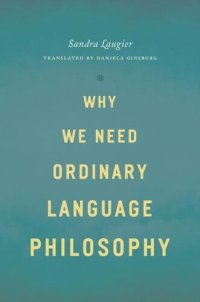 cover of the book Why We Need Ordinary Language Philosophy