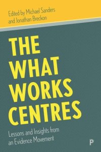 cover of the book The What Works Centres: Lessons and Insights from an Evidence Movement