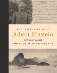 cover of the book The Travel Diaries of Albert Einstein: South America, 1925