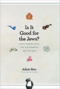 cover of the book Is It Good for the Jews?: More Stories from the Old Country and the New