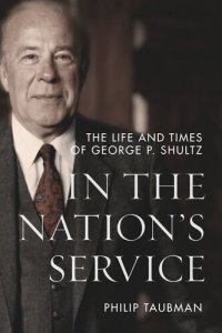 cover of the book In the Nation’s Service: The Life and Times of George P. Shultz