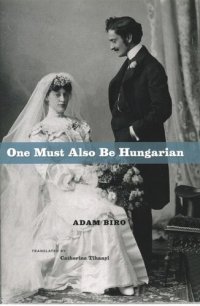 cover of the book One Must Also Be Hungarian