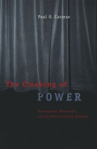 cover of the book The Cloaking of Power: Montesquieu, Blackstone, and the Rise of Judicial Activism