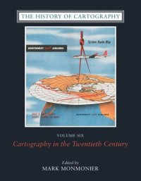 cover of the book The History of Cartography, Volume 6: Cartography in the Twentieth Century