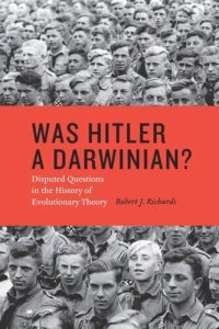 cover of the book Was Hitler a Darwinian?: Disputed Questions in the History of Evolutionary Theory