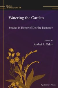 cover of the book Watering the Garden: Studies in Honor of Deirdre Dempsey