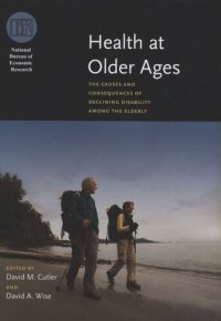 cover of the book Health at Older Ages: The Causes and Consequences of Declining Disability Among the Elderly