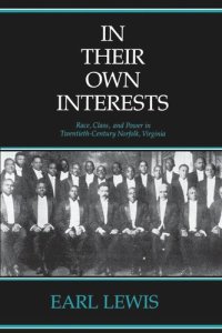 cover of the book In Their Own Interests: Race, Class and Power in Twentieth-Century Norfolk, Virginia