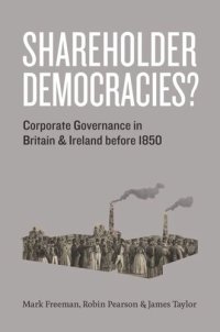 cover of the book Shareholder Democracies?: Corporate Governance in Britain and Ireland before 1850