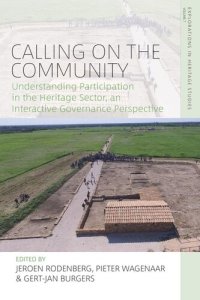 cover of the book Calling on the Community: Understanding Participation in the Heritage Sector, an Interactive Governance Perspective