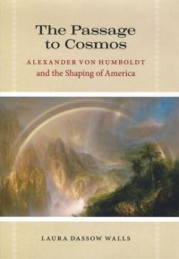 cover of the book The Passage to Cosmos: Alexander von Humboldt and the Shaping of America