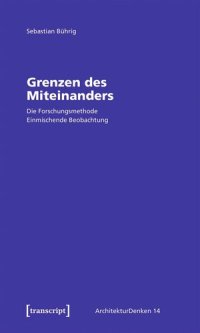 cover of the book Grenzen des Miteinanders: Die Forschungsmethode Einmischende Beobachtung