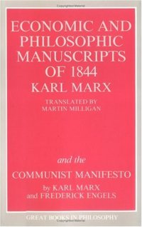 cover of the book The Economic and Philosophic Manuscripts of 1844 and the Communist Manifesto 