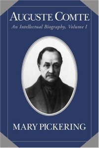 cover of the book Auguste Comte: An Intellectual Biography 