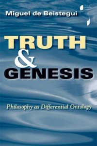 cover of the book Truth and Genesis: Philosophy as Differential Ontology 