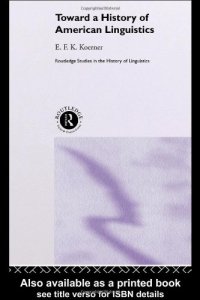 cover of the book Toward a History of American Linguistics 