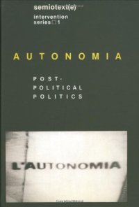 cover of the book Autonomia: Post-Political Politics 