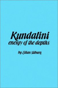 cover of the book Kundalini : The Energy of the Depths : A Comprehensive Study Based on the Scriptures of Nondualistic Kasmir Saivism 