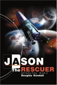 cover of the book Jason the Rescuer: Infinity City