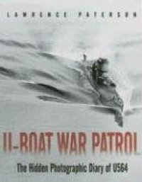 cover of the book U-boat War Patrol: The Hidden Photographic Diary of U-564