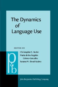 cover of the book The Dynamics of Language Use: Functional and Contrastive Perspectives