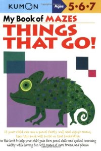 cover of the book My Book of Mazes: Things That Go! 