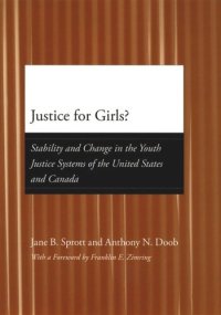 cover of the book Justice for Girls?: Stability and Change in the Youth Justice Systems of the United States and Canada