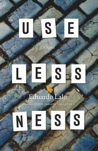 cover of the book Uselessness: A Novel