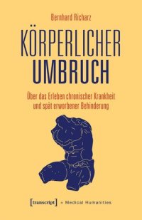 cover of the book Körperlicher Umbruch: Über das Erleben chronischer Krankheit und spät erworbener Behinderung