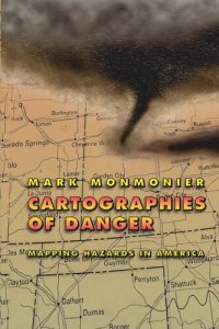 cover of the book Cartographies of Danger: Mapping Hazards in America