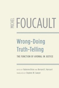 cover of the book Wrong-Doing, Truth-Telling: The Function of Avowal in Justice