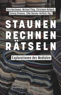 cover of the book Staunen - Rechnen - Rätseln: Explorationen des Medialen