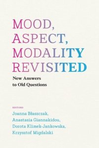 cover of the book Mood, Aspect, Modality Revisited: New Answers to Old Questions