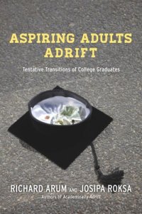 cover of the book Aspiring Adults Adrift: Tentative Transitions of College Graduates