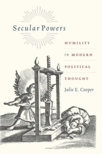 cover of the book Secular Powers: Humility in Modern Political Thought